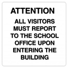 Attention: Visitors Report to Office - Black