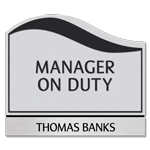 Manager on Duty Sign - Includes Nameplate