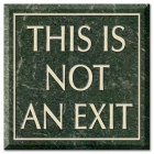 This Is Not An Exit