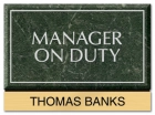 Manager on Duty Sign - Includes Nameplate
