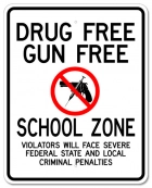 Drug Free Gun Free School Zone...