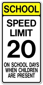 School - Speed Limit 20 On School Days...