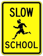 Slow - School Sign