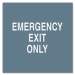 Emergency Exit Only