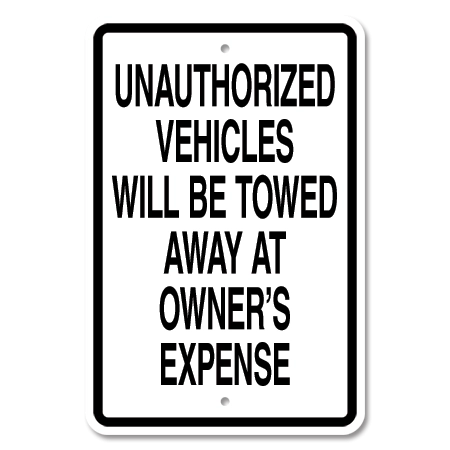 Unauthorized Vehicles Will Be Towed...