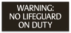Warning No Lifeguard On Duty Pool Sign