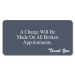 A Charge Will be Made on All Broken Appointments