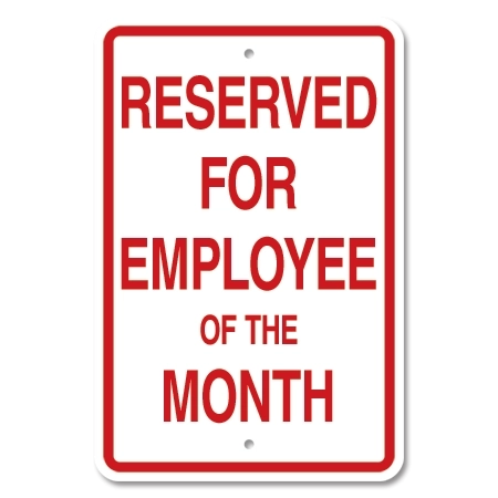 Reserved for Employee of the Month