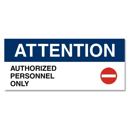 Attention - Authorized Personnel Only